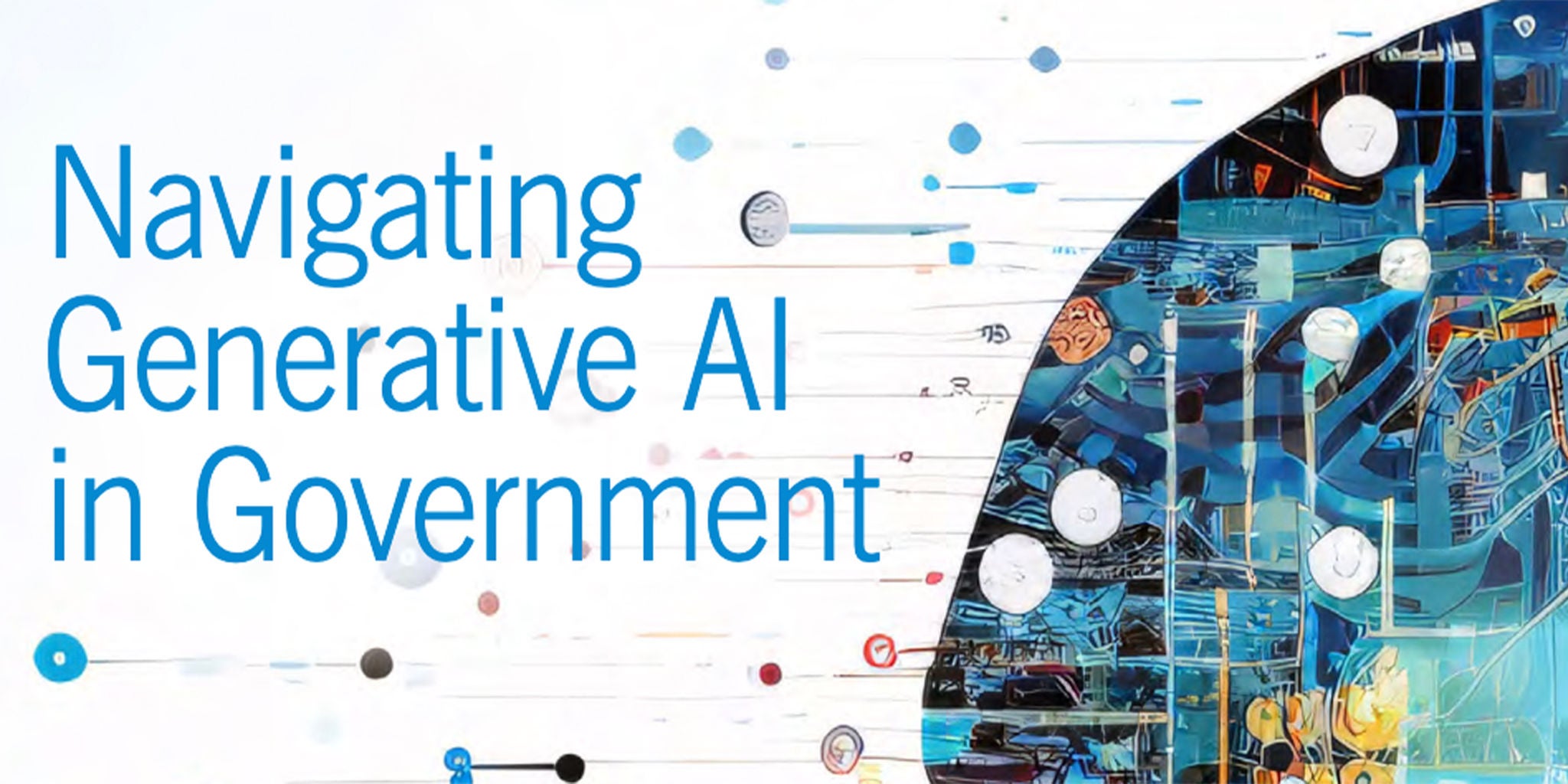 A visually engaging graphic featuring the text 'Navigating Generative AI in Government.' The design includes abstract digital elements and a futuristic palette of blue and white tones. The image conveys themes of technology, innovation, and governance. No numeric values are explicitly visible.
