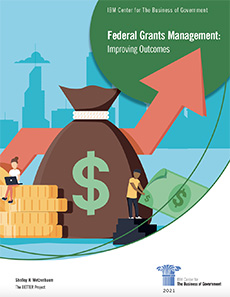 Federal Grants Management: Improving Outcomes | IBM Center for The 